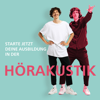 Kampagnenmotiv mit zwei männlichen Jugendlichen und dem Aufruf "Starte jetzt deine Ausbildung in der Hörakustik"